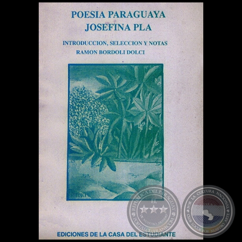 POESÍA PARAGUAYA JOSEFINA PLÁ - Autora: JOSEFINA PLÁ - Año 1989